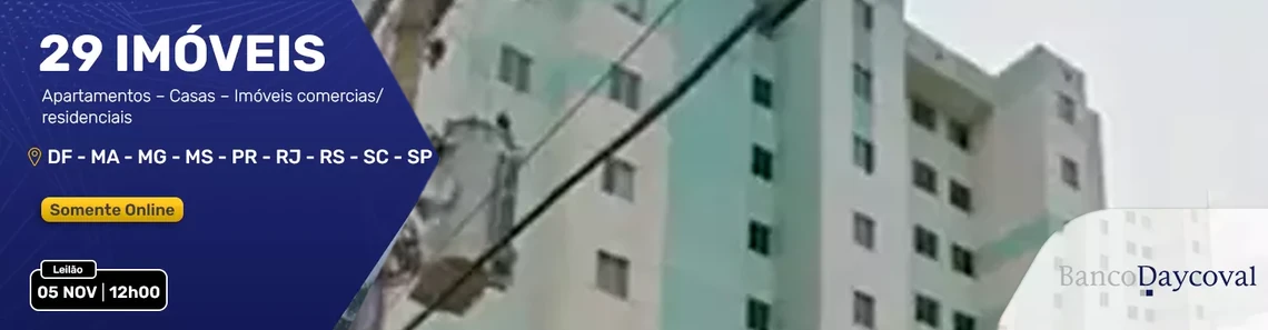 29 imóveis em leilão, incluindo apartamentos, casas e imóveis comerciais e residenciais. Leilão em 5 de novembro às 12h. Banco Daycoval.