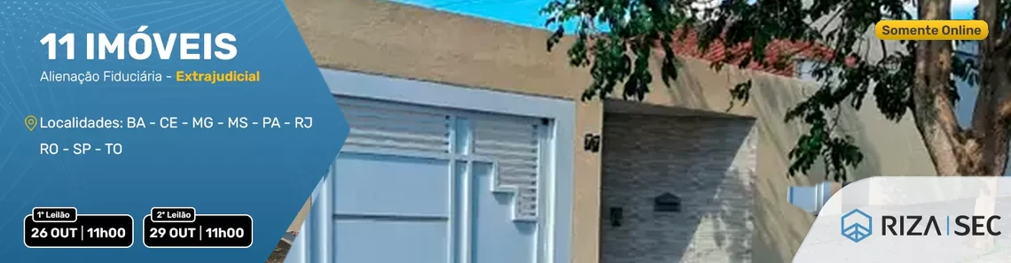 11 imóveis em alienação fiduciária extrajudicial. 1º leilão em 26 de outubro às 11h e 2º leilão em 29 de outubro às 11h. RIZA SEC.